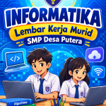Tugas Informatika SMP Desa Putera Tahun Ajaran 2026/2027